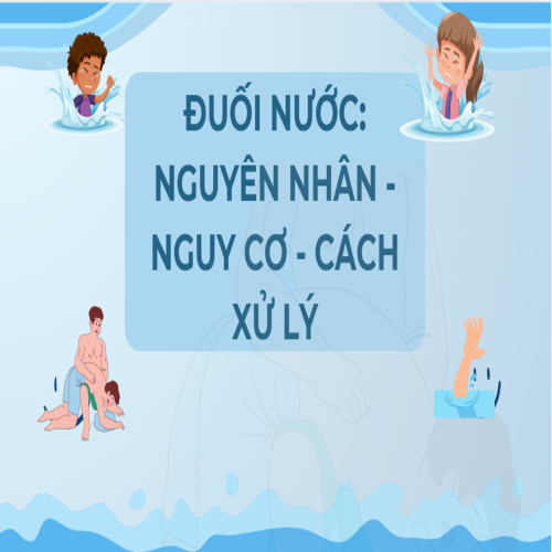 Đuối Nước: Nguyên Nhân, Nguy Cơ Và Cách Phòng Tránh